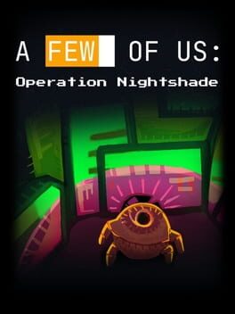 A Few of Us: Operation Nightshade