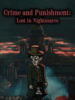 Crime and Punishment: Lost in Nightmares