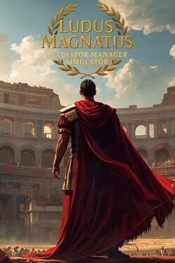 Ludus Magnatus: Gladiator Manager Simulator