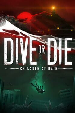 Dive or Die: Children of Rain