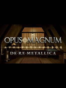 Opus Magnum: De Re Metallica