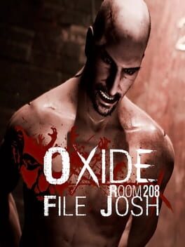 Oxide Room 208: File Josh