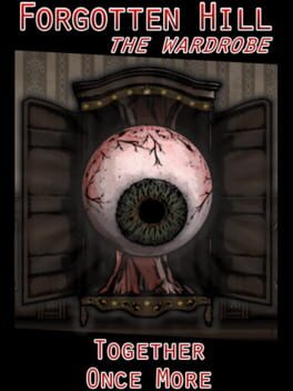 Forgotten Hill: The Wardrobe - Together Once More