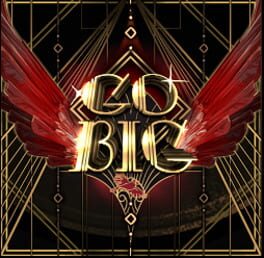 Go Big