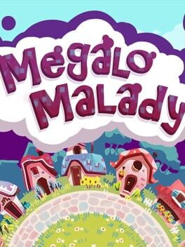 Megalo Malady