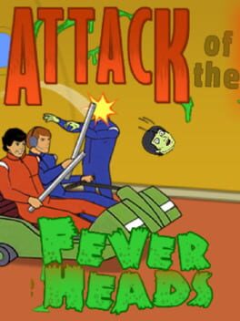 Attack of the Fever Heads