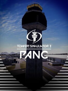 Tower! Simulator 3: PANC Airport