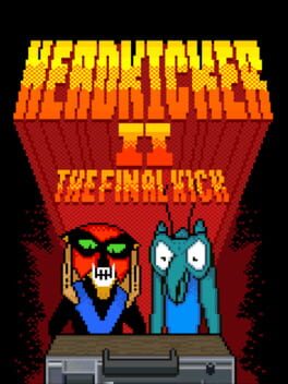Headkicker II: The Final Kick