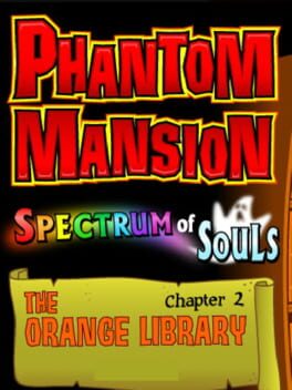 Phantom Mansion Chapter 2: The Orange Library