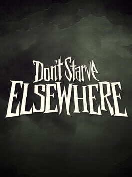 Don't Starve Elsewhere