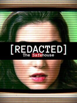 [Redacted] The Safe House