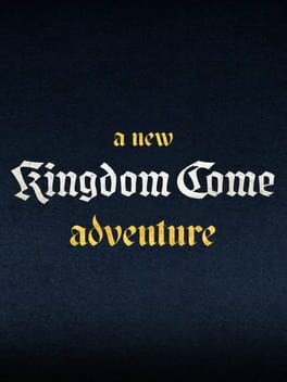 Untitled New Kingdom Come Adventure