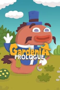 Gardenia: Prologue