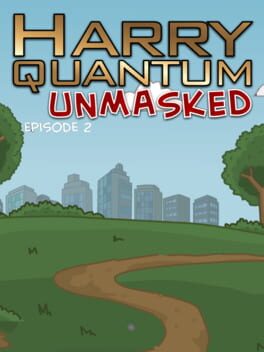 Harry Quantum Episode 2: Unmasked