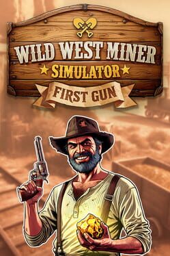Wild West Miner Simulator: First Gun