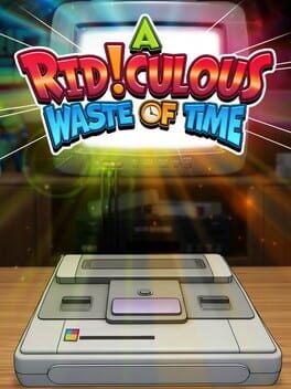 A Ridiculous Waste of Time
