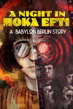 A Night in Moka Efti: A Babylon Berlin Story