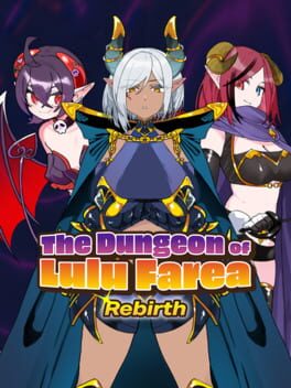 The Dungeon of Lulu Farea: Rebirth