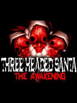 Three Headed Santa: The Awakening