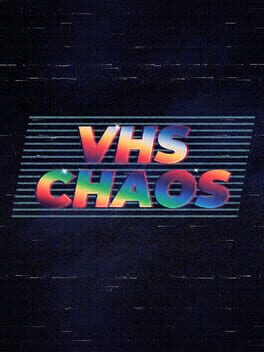 VHS Chaos