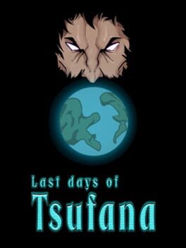 Last Days of Tsufana