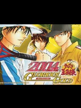 Tennis no Ouji-sama 2004: Glorious Gold