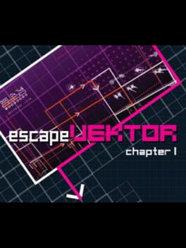 EscapeVektor: Chapter 1