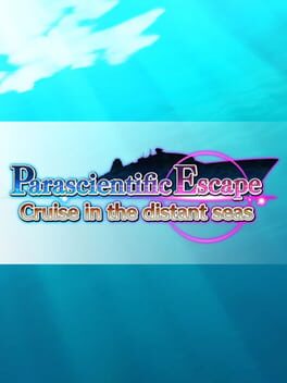 Parascientific Escape Cruise in the Distant Seas