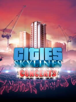 Cities: Skylines - Concerts