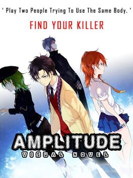 Amplitude: A Visual Novel