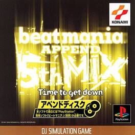 Beatmania Append 5thMix: Time to Get Down