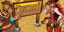 Westward II: Heroes of the Frontier