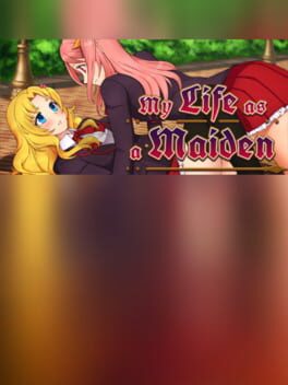 My Life as a Maiden