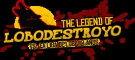 The Legend of Lobodestroyo vs. La Liga de Los Villanos