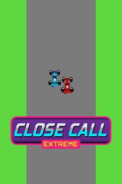 Close Call Extreme