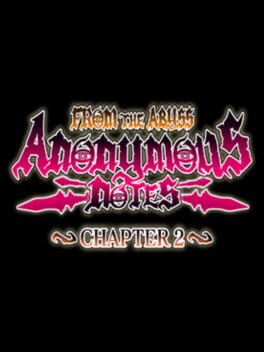 Anonymous Notes: Chapter 2 - From the Abyss