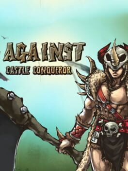 Castle Conqueror: Against