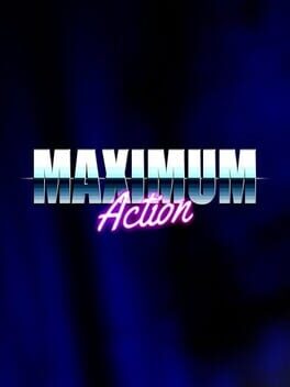 Maximum Action